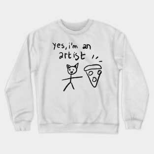 yes, i'm an artist Crewneck Sweatshirt